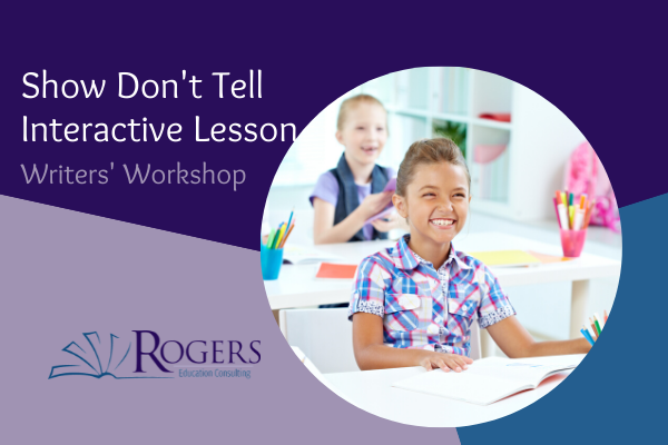 Writers’ Workshop: Show Don’t Tell